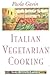 Italian Vegetarian Cooking, New, Revised