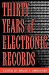 Thirty Years of Electronic Records