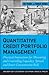 Quantitative Credit Portfolio Management: Practical Innovations for Measuring and Controlling Liquidity, Spread, and Issuer Concentration Risk