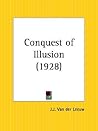 Conquest of Illusion