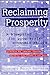 Reclaiming Prosperity by Todd Schafer