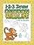 1-2-3 Draw Cartoon Wildlife: A step-by-step guide