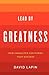 Lead By Greatness: How Char...