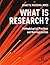 What Is Research?: Methodological Practices and New Approaches