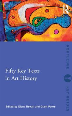 Fifty Key Texts in Art History (Routledge Key Guides)