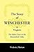The Story of Winchester in Virginia: The Oldest Town in the Shenandoah Valley