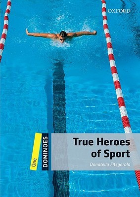 True Heroes of Sport (Dominoes, New Edition: Level 1: 400-Word Vocabulary)