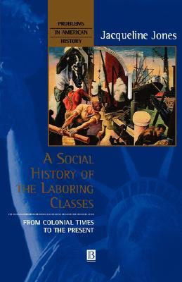 A Social History of the Laboring Classes (Paperback)