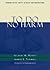 To Do No Harm: Ensuring Patient Safety in Health Care Organizations (J-B AHA Press)