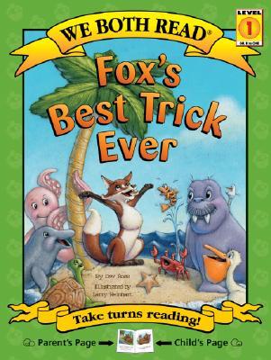 Fox's Best Trick Ever (We Both Read - Level 1)