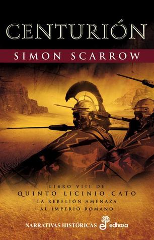 Centurión (Quinto Licinio Cato, #8)