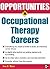 Opportunities in Occupational Therapy Careers (Opportunities in…Series)