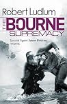 The Bourne Supremacy by Robert Ludlum