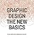 Graphic Design: The New Basics