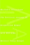 Workable Sisterhood: The Political Journey of Stigmatized Women with HIV/AIDS Workable Sisterhood: The Political Journey of Stigmatized Women with HIV/AIDS
