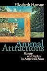 Animal Attractions: Nature on Display in American Zoos
