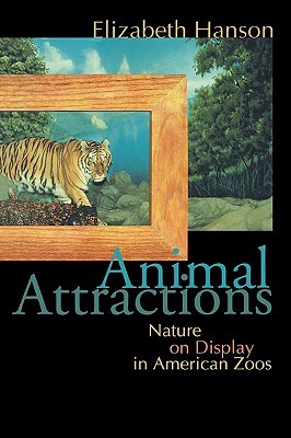 Animal Attractions: Nature on Display in American Zoos (Paperback)