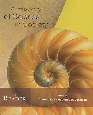 A History of Science in Society: A Reader (Paperback)