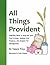 All Things Provident by Tamara Price