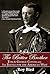 The Better Brother: Tom & George Custer and the Battle for the American West