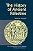 The History of Ancient Palestine