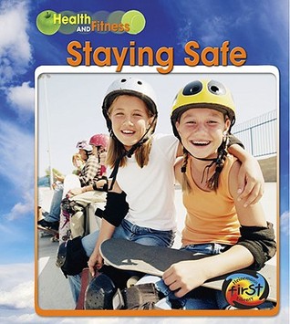 Staying Safe (Health and Fitness)