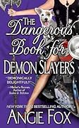 The Dangerous Book for Demon Slayers