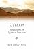 Ultreia: Meditations for Spiritual Direction