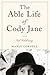 The Able Life of Cody Jane ...