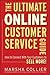 The Ultimate Online Customer Service Guide: How to Connect with your Customers to Sell More!
