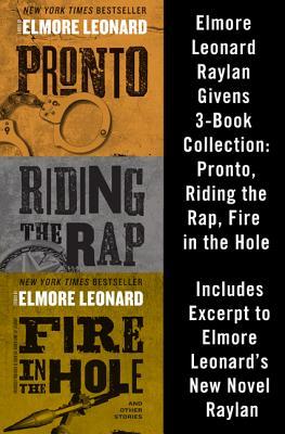 Elmore Leonard Raylan Givens 3-Book Collection: Pronto, Riding the Rap, Fire in the Hole