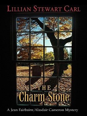 The Charm Stone (A Jean Fairbairn/Alasdair Cameron Mystery #4)