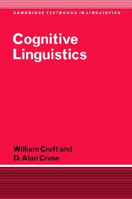 Cognitive Linguistics (Cambridge Textbooks in Linguistics)