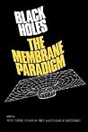 Black Holes: The Membrane Paradigm