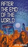 After the End of the World After the End of the World