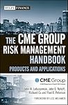 The CME Group Risk Management Handbook: Products and Applications (Wiley Finance)