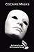 Cocaine Masks