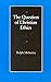 The Question of Christian Ethics (Michael J. Mcgivney Lectures of the John Paul II Institute)