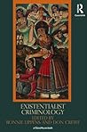 Existentialist Criminology Existentialist Criminology