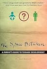 The Space Between: A Parent's Guide to Teenage Development (Youth Specialties (Paperback)) The Space Between: A Parent's Guide to Teenage Development (Youth Specialties (Paperback))