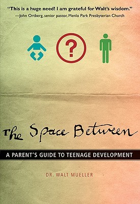 The Space Between: A Parent's Guide to Teenage Development (Youth Specialties (Paperback))
