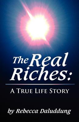 The Real Riches: A true life story (Paperback)