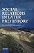 Social Relations in Later Prehistory by Niall Sharples