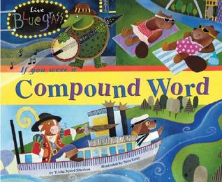 If You Were a Compound Word (Word Fun)