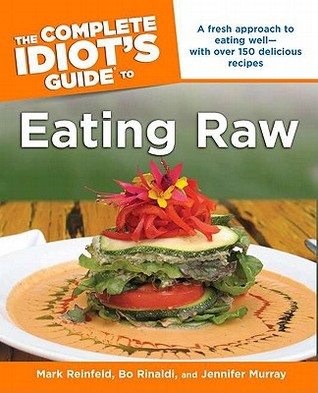 The Complete Idiot's Guide to Eating Raw (Paperback)