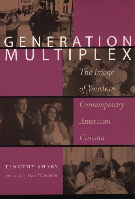 Generation Multiplex: The Image of Youth in Contemporary American Cinema (Paperback)