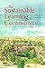 The Sustainable Learning Community: One University’s Journey to the Future (UNH Non-Series Title)