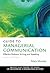 Guide to Managerial Communication: Effective Business Writing and Speaking (Prentice Hall "Guide To" Series in Business Communication)