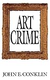 Art Crime by John E. Conklin