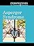 Asperger Syndrome (Perspectives on Diseases and Disorders)